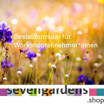 Bestellformular sevengardens.shop für Workshopteilnehmer*innen